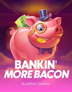 Bankin More Bacon von Blueprint Gaming
